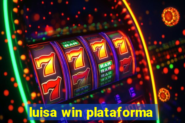 luisa win plataforma